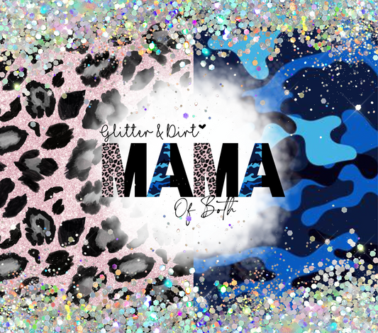 Glitter & Dirt Mama Of Both